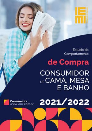 Comportamento do Consumidor de Cama, Mesa e Banho 2021/2022