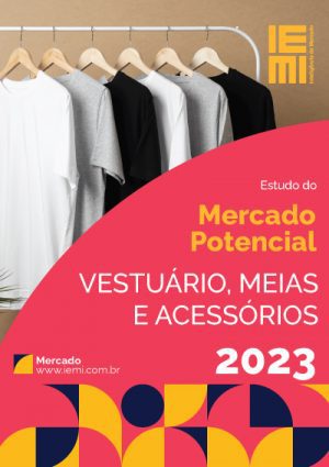 Estudo do Mercado Potencial de Vestuário, Meias e Acessórios 2023 IEMI