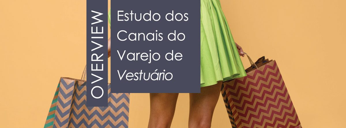 Highlights do Estudo dos Canais do Varejo de Vestuário IEMI
