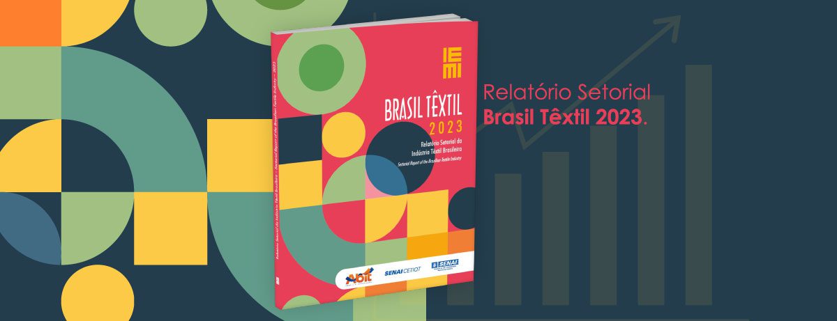 O Panorama Setorial da Indústria Têxtil Brasileira
