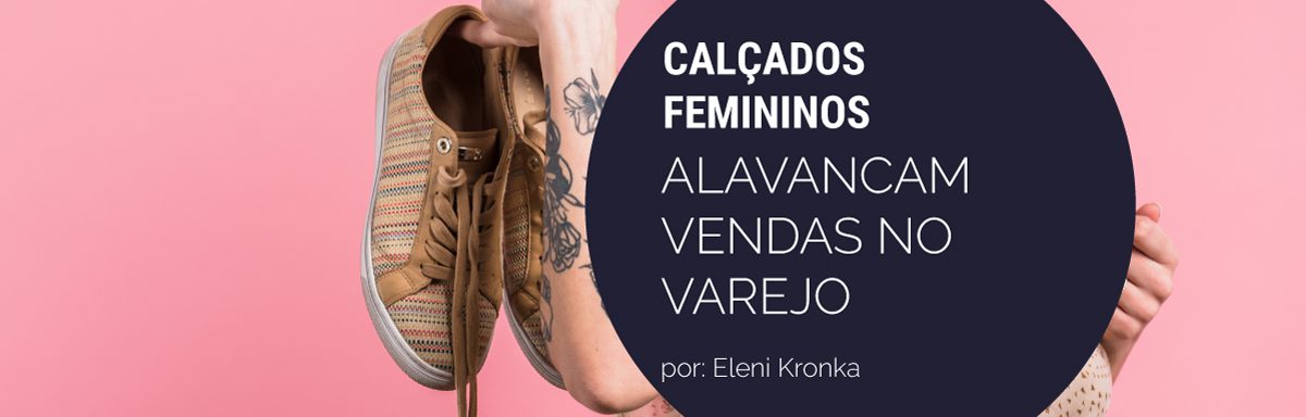 Calçados Femininos Alavancam Vendas no Varejo