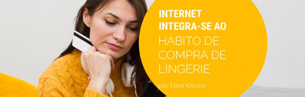 Internet integra-se ao hábito de compra de lingerie