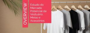 Mercado Potencial de Vestuário, Meias e Acessórios 2023