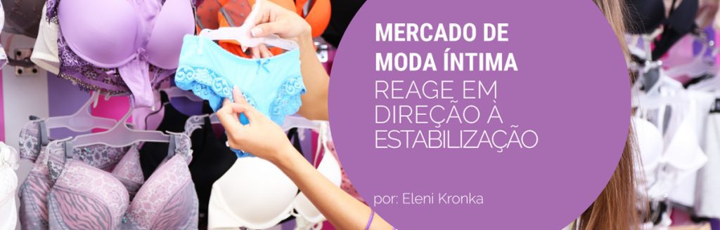 Mercado de moda íntima reage em direção à estabilização