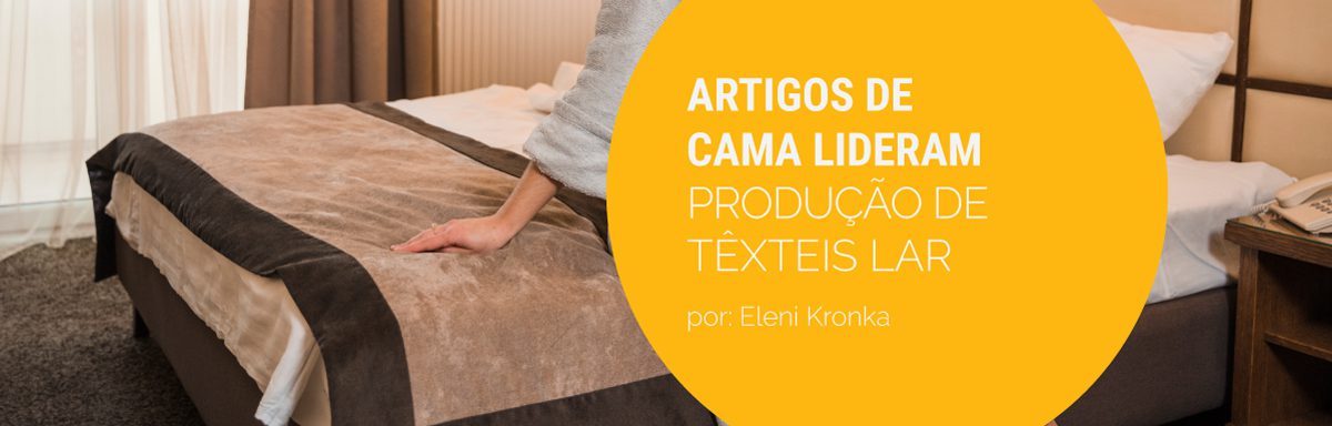 Artigos para cama lideram a produção brasileira de têxteis para o lar