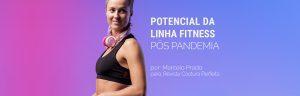 O Potencial do Mercado Brasileiro para a Linha Fitness Pós-Pandemia