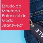 Tecidos Índigo e Brim e Vestuário de Jeanswear no Brasil