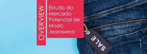 Tecidos Índigo e Brim e Vestuário de Jeanswear no Brasil