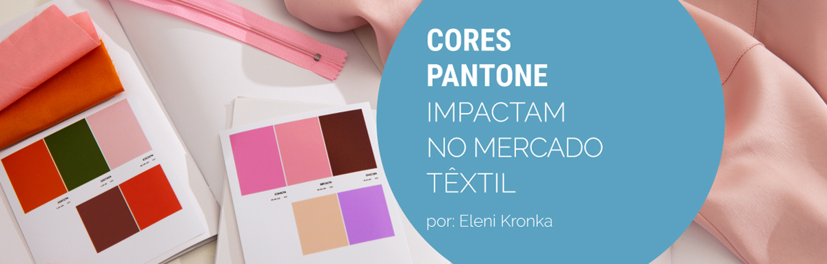 Cores Pantone podem impactar na produção e no consumo têxtil