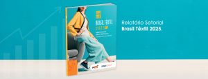 O Panorama Setorial da Indústria Têxtil Brasileira