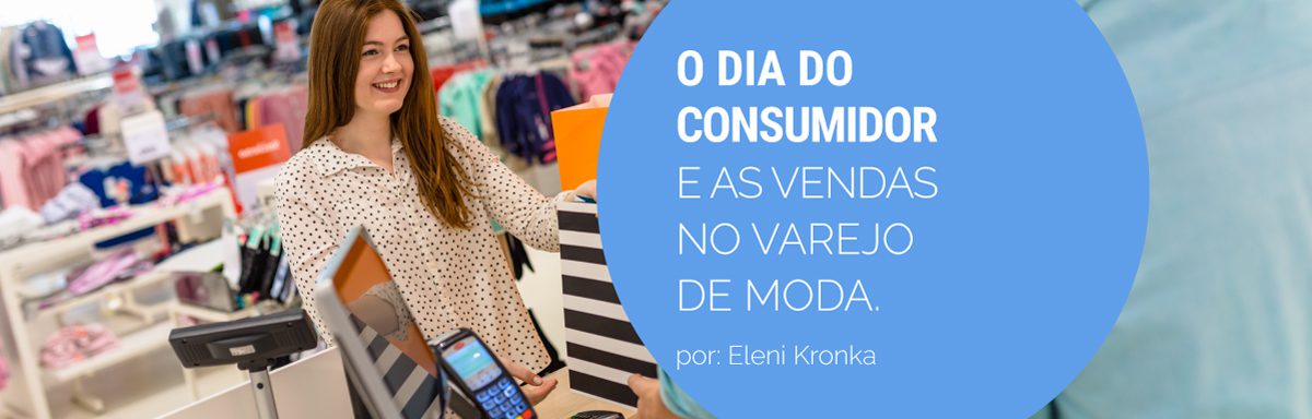 O Dia do Consumidor, a Black Friday e as vendas no varejo de moda