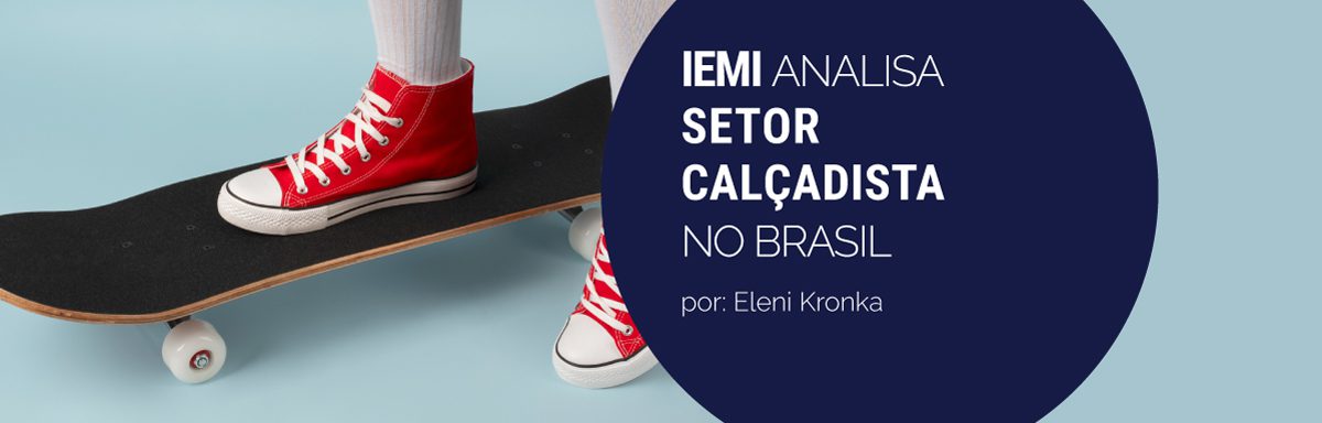 IEMI lança análise abrangente do setor calçadista no Brasil