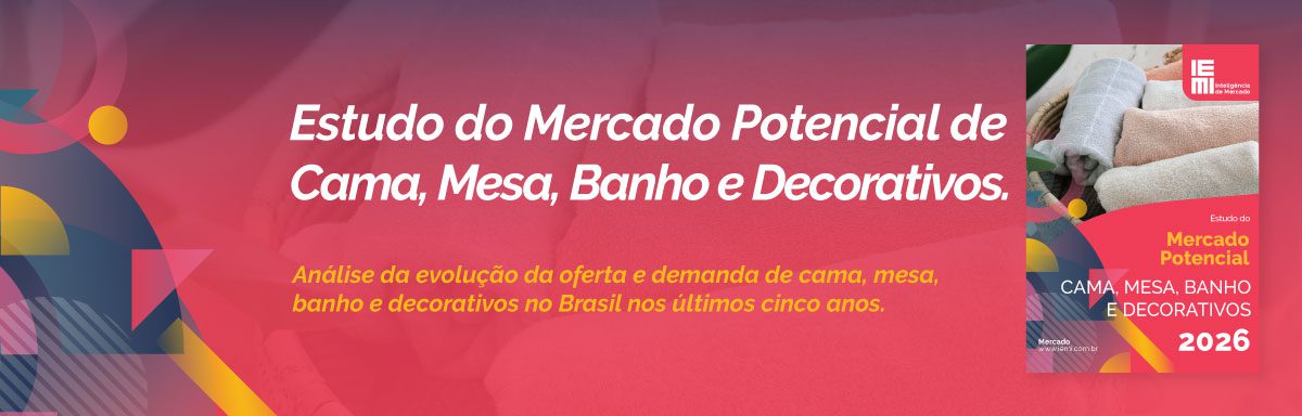 Estudo do Mercado Potencial de Roupas de Cama, Mesa, Banho e Decorativos 2026