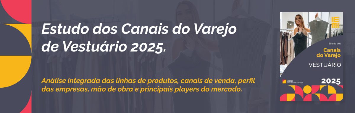 Estudo dos Canais do Varejo de Vestuário 2025