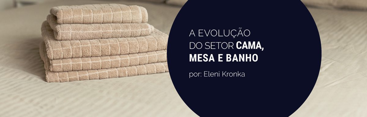 Estudo do IEMI traz evolução do setor de Cama, Mesa e Banho