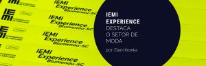 IEMI Experience destaca desafios e oportunidades para a moda
