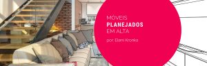 Mercado de móveis planejados em alta