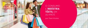 IEMI traça mapa do consumo e da indústria têxtil em 25 anos