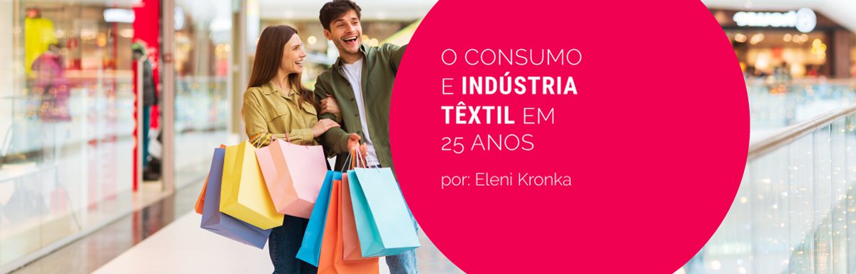 IEMI traça mapa do consumo e da indústria têxtil em 25 anos