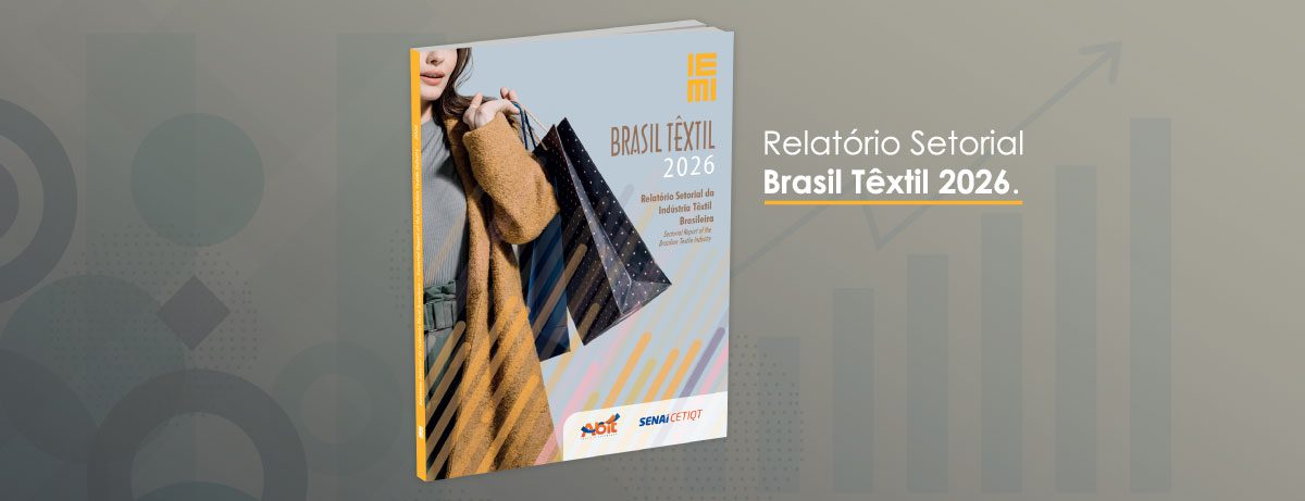 O Panorama Setorial da Indústria Têxtil Brasileira