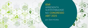 Sustentabilidade em foco durante o Congresso Internacional Abit 2025