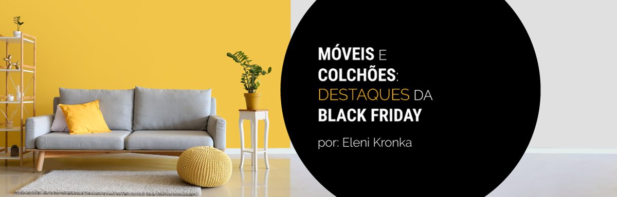 Black Friday, estratégica também para o setor moveleiro