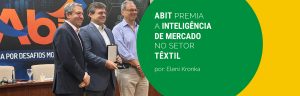 Abit premia a inteligência de mercado no setor têxtil