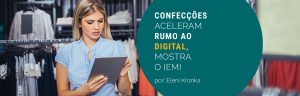 Confecções aceleram rumo ao digital, mostra pesquisa IEMI
