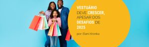 Varejo de vestuário deve crescer, apesar dos desafios de 2025