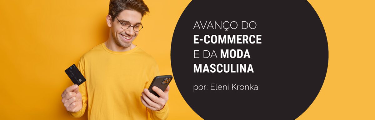 Estudo do IEMI mostra avanço do e-commerce e da moda masculina