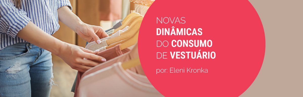 Pesquisa aponta novas dinâmicas do consumo de vestuário para 2026