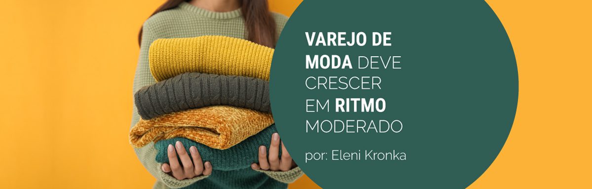 Varejo de moda: estimativa moderada para o inverno 2026