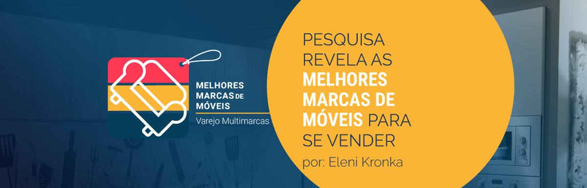 Pesquisa IEMI revela as melhores marcas para se vender no varejo de móveis