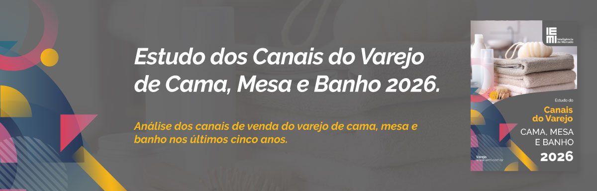 Estudo dos Canais do Varejo de Cama, Mesa e Banho 2026
