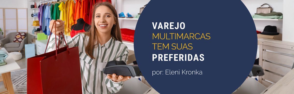 Varejo multimarcas tem suas preferidas, afirma pesquisa IEMI