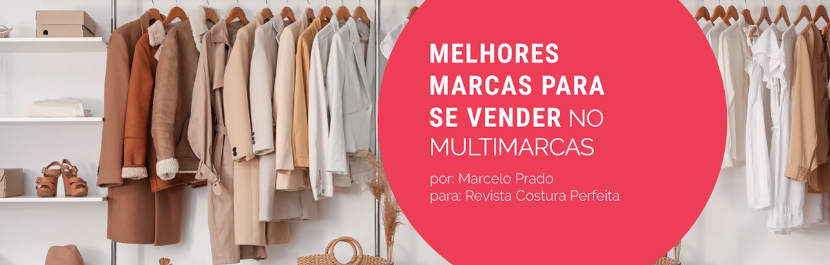 Melhores Marcas Para Se Vender No Varejo Multimarcas