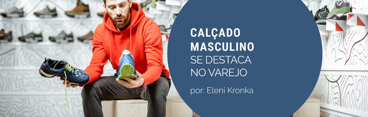 Muito além de complemento de moda, calçado masculino se destaca no varejo