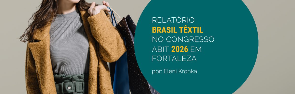 Fortaleza, palco de lançamento da edição do Relatório Brasil Têxtil 2026