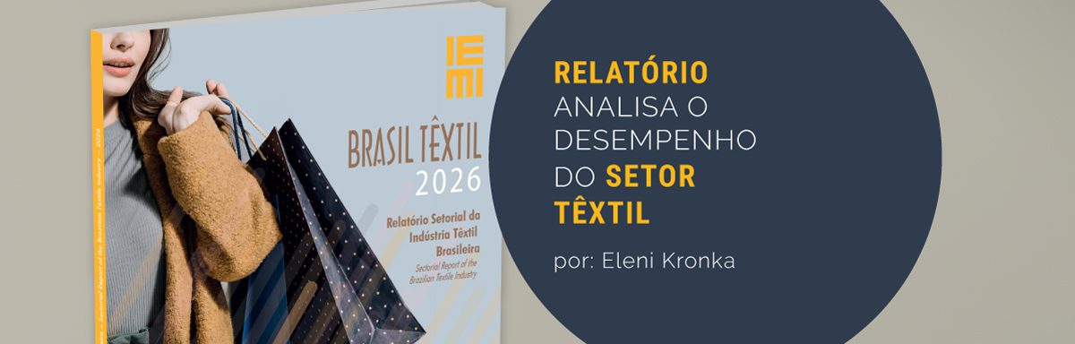 Relatório analisa desempenho e desafios do setor têxtil